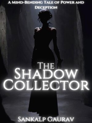 cover image of The Shadow Collector